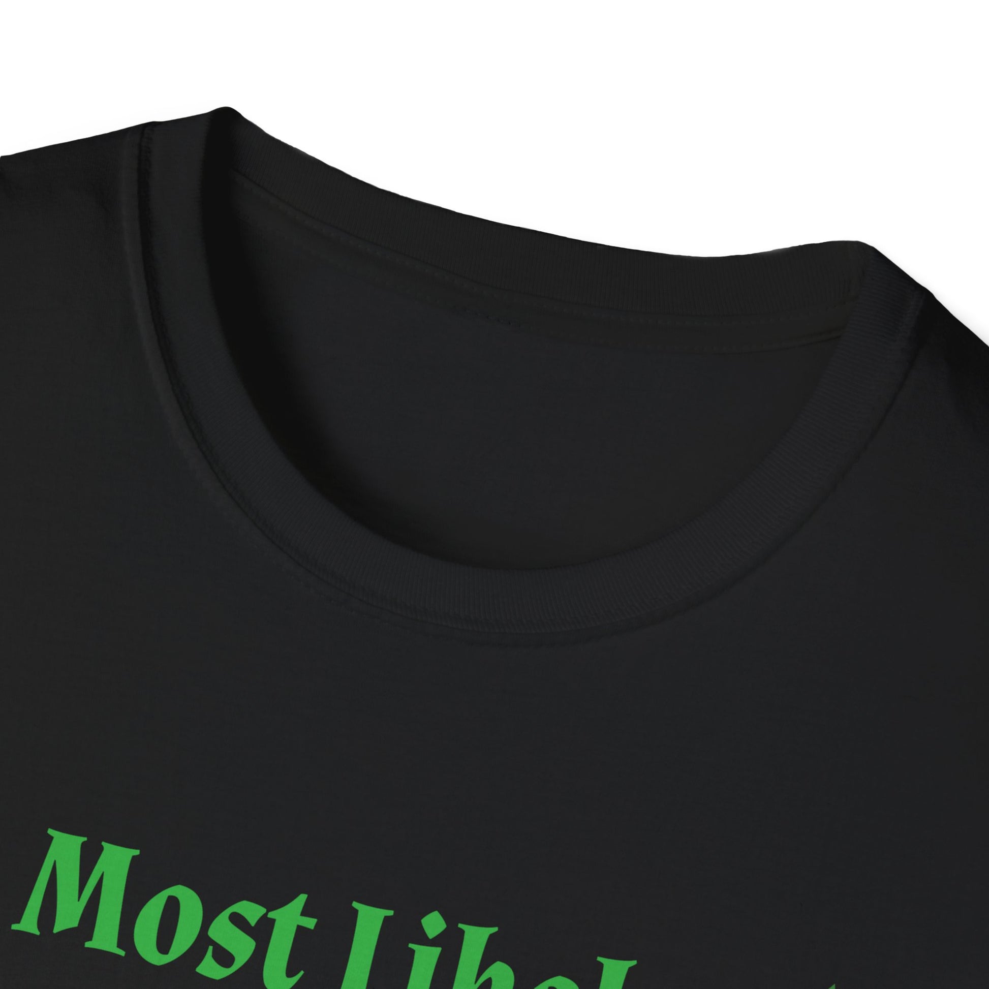 Most Likely To Bake Christmas Cookies Christmas Family Unisex Softstyle T-Shirt