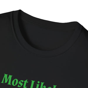 Most Likely To Bake Christmas Cookies Christmas Family Unisex Softstyle T-Shirt