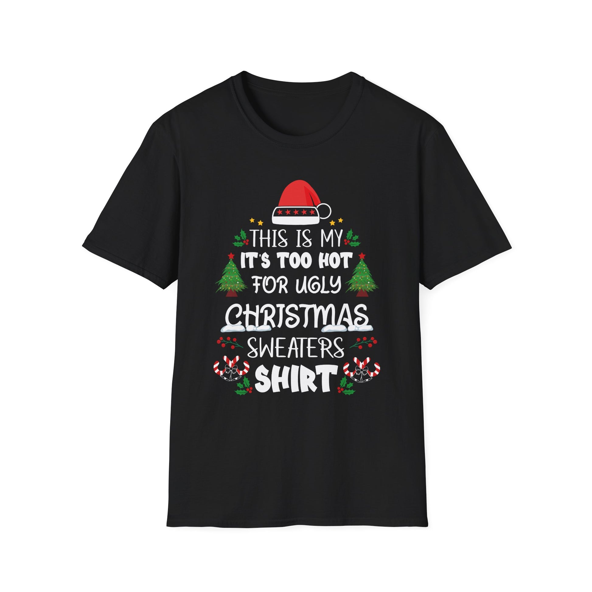 This Is My It_s Too Hot For Ugly Christmas Sweaters T-Shirt
