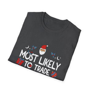 Most Likely To Trade Brother For Gifts Family Christmas T-Shirt