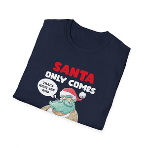 Funny Christmas Quotes Christmas Party Christmas In July Unisex Softstyle T-Shirt