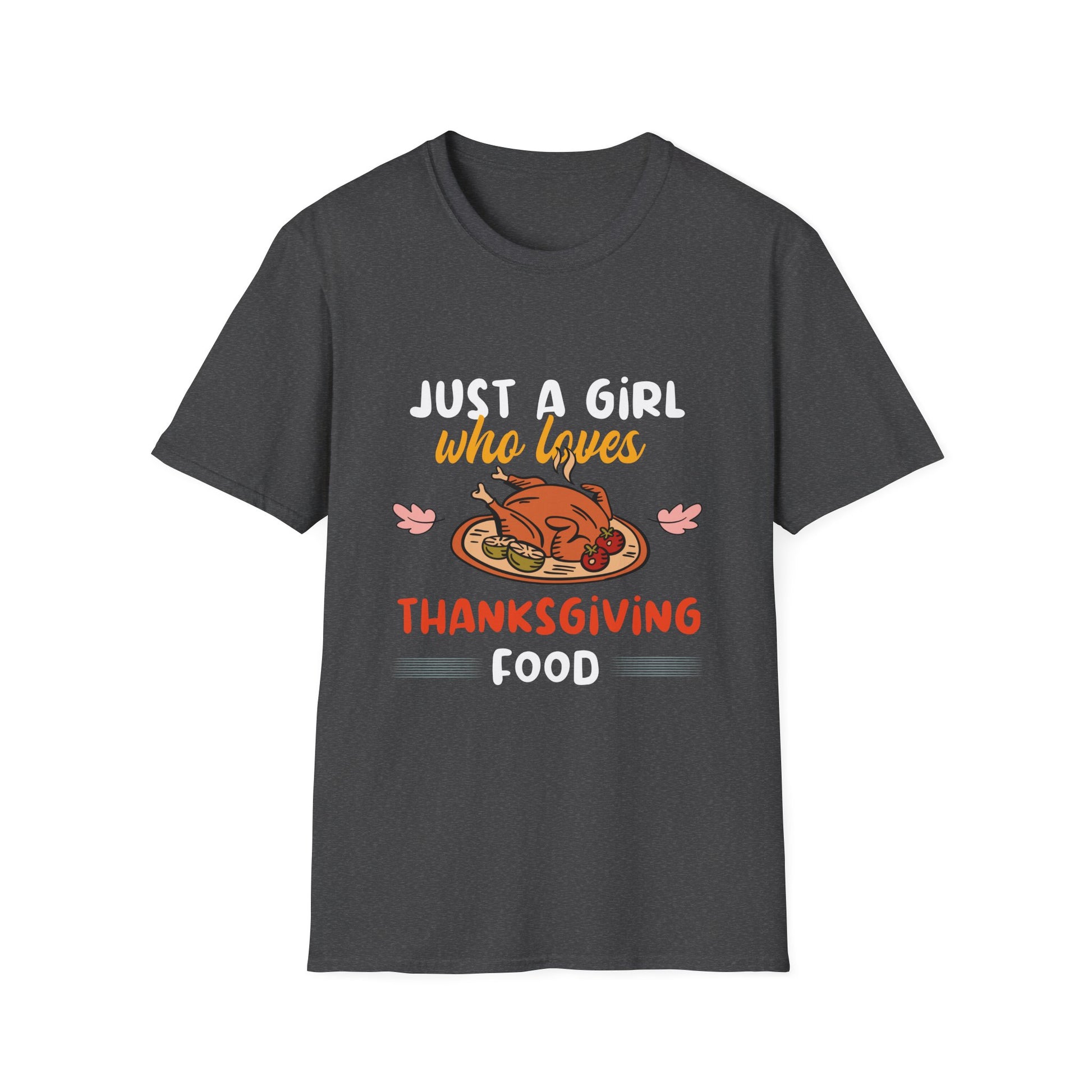 Thanksgiving T-Shirt — "Just a Girl Who Loves Thanksgiving Food" Cute Holiday Tee