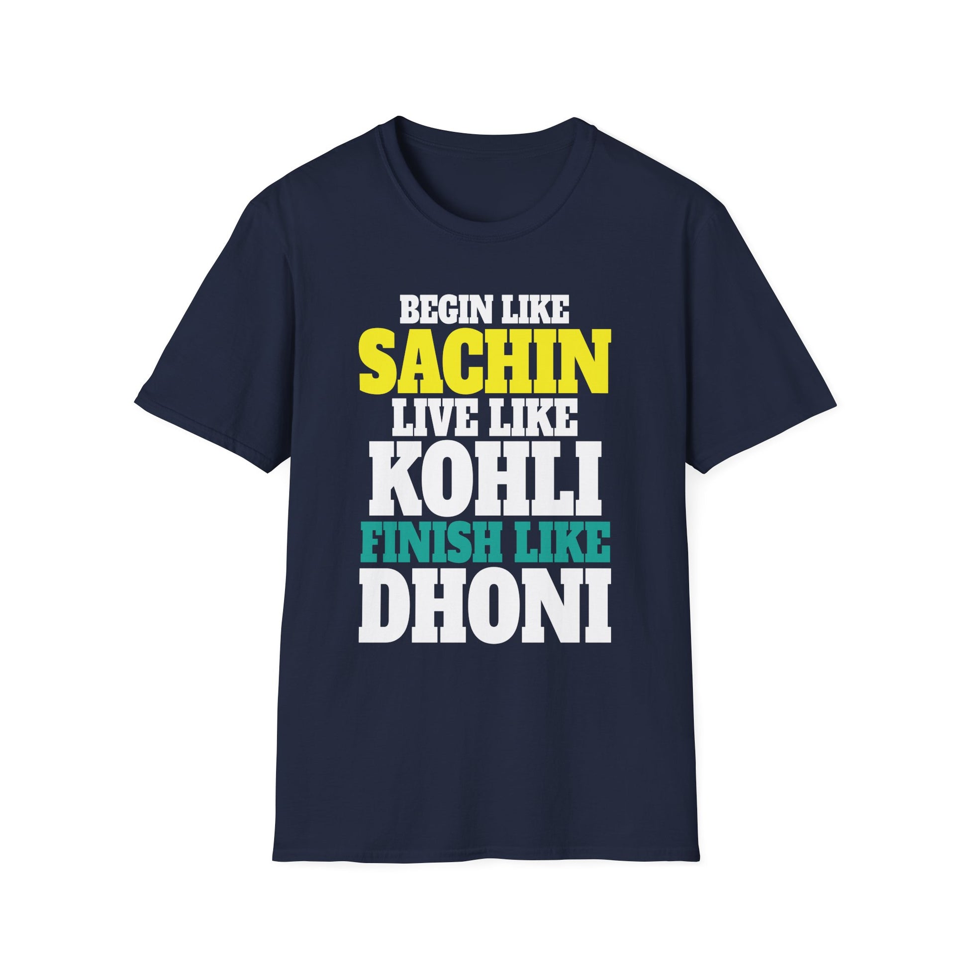 Cricket Legends T-Shirt — "Begin Like Sachin, Live Like Kohli, Finish Like Dhoni"