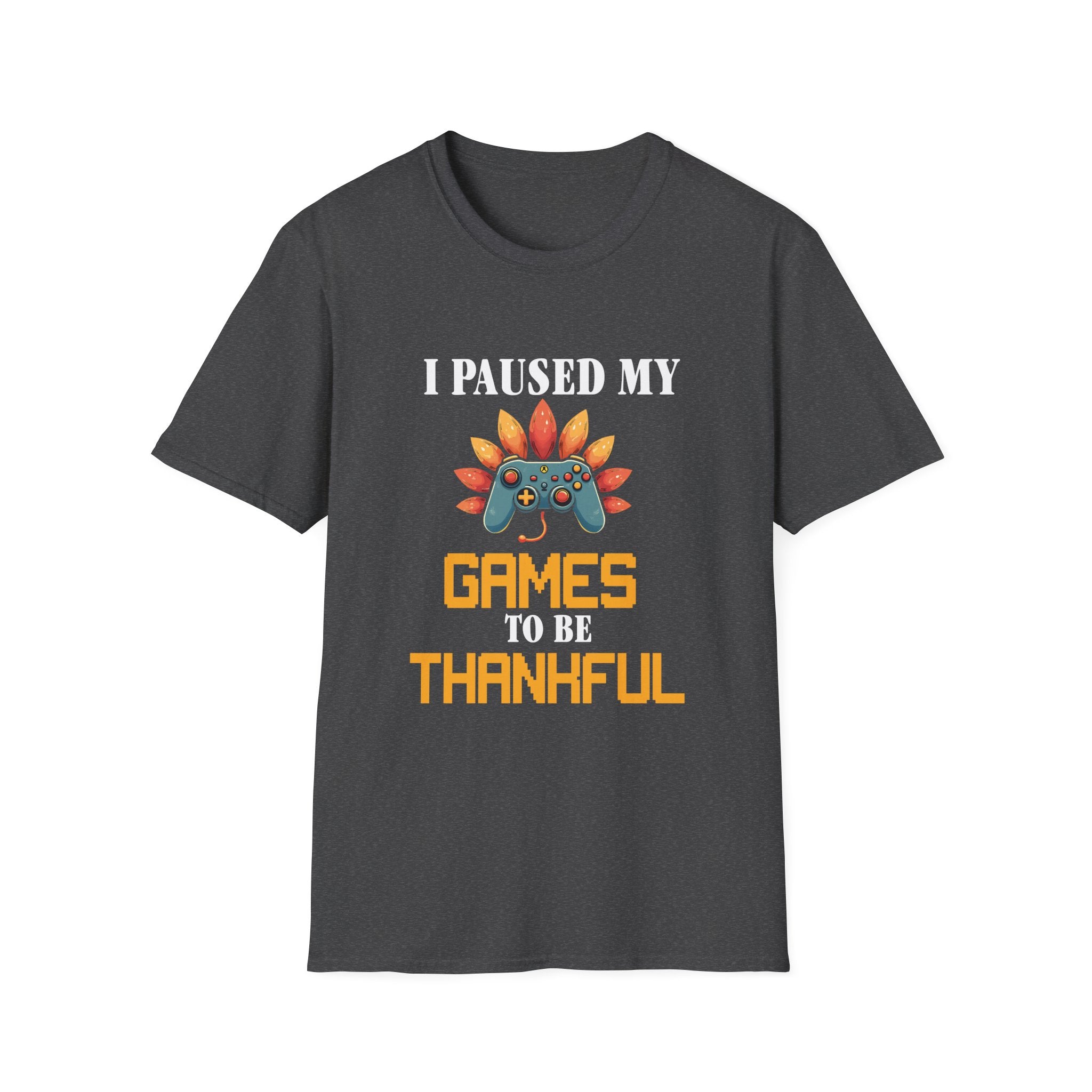Thanksgiving Gamer T-Shirt — “I Paused My Games to Be Thankful”