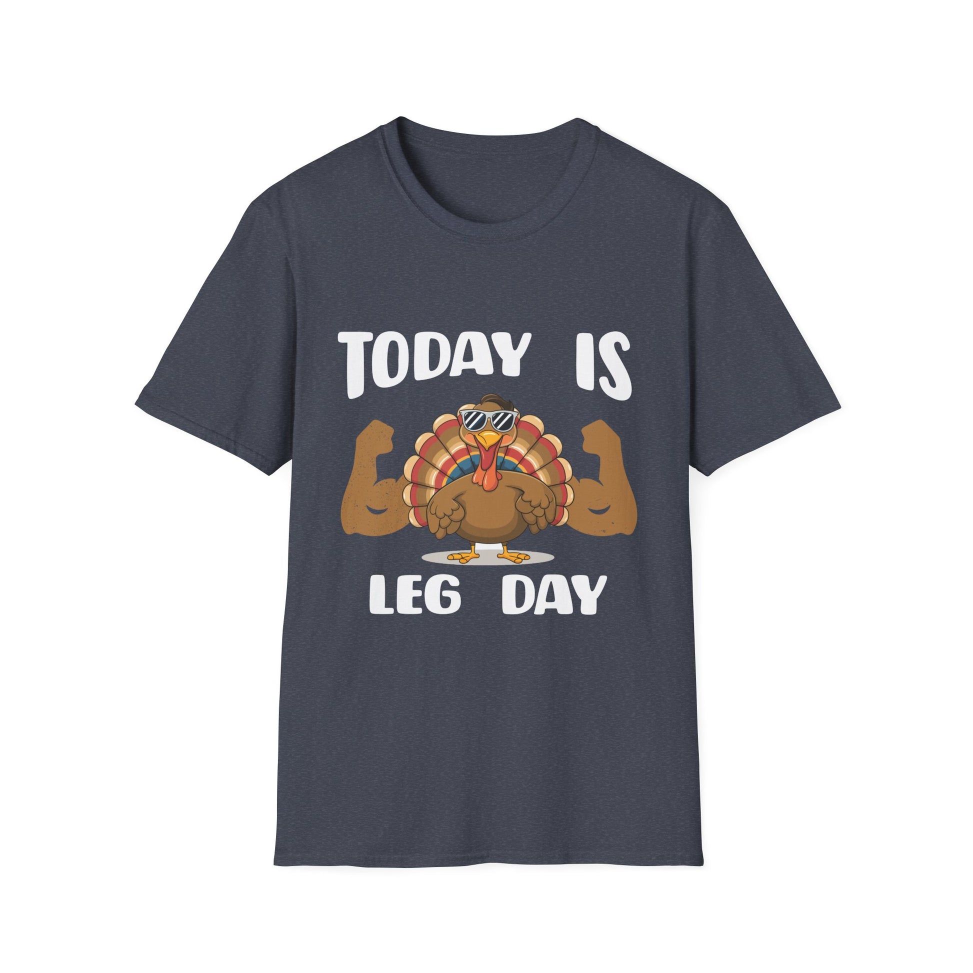 T-Shirt — "Today Is Leg Day" Thanksgiving Turkey Gym Workout Tee  Unisex T-Shirt