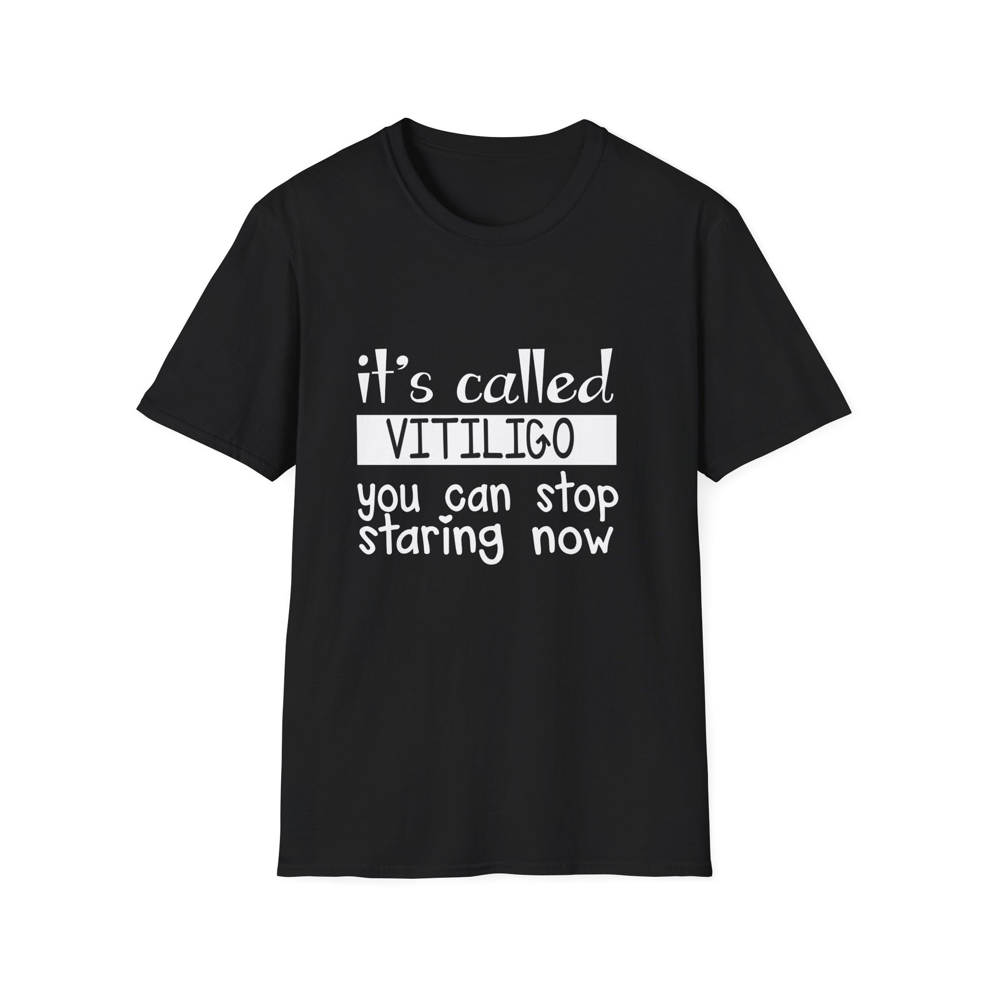 Vitiligo Awareness T-Shirt — "It's Called Vitiligo You Can Stop Staring Now"