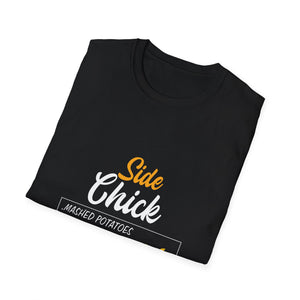 Side Chick T-Shirt — Funny Thanksgiving Side Dish Shirt (Mashed Potatoes, Stuffing, Cranberry)