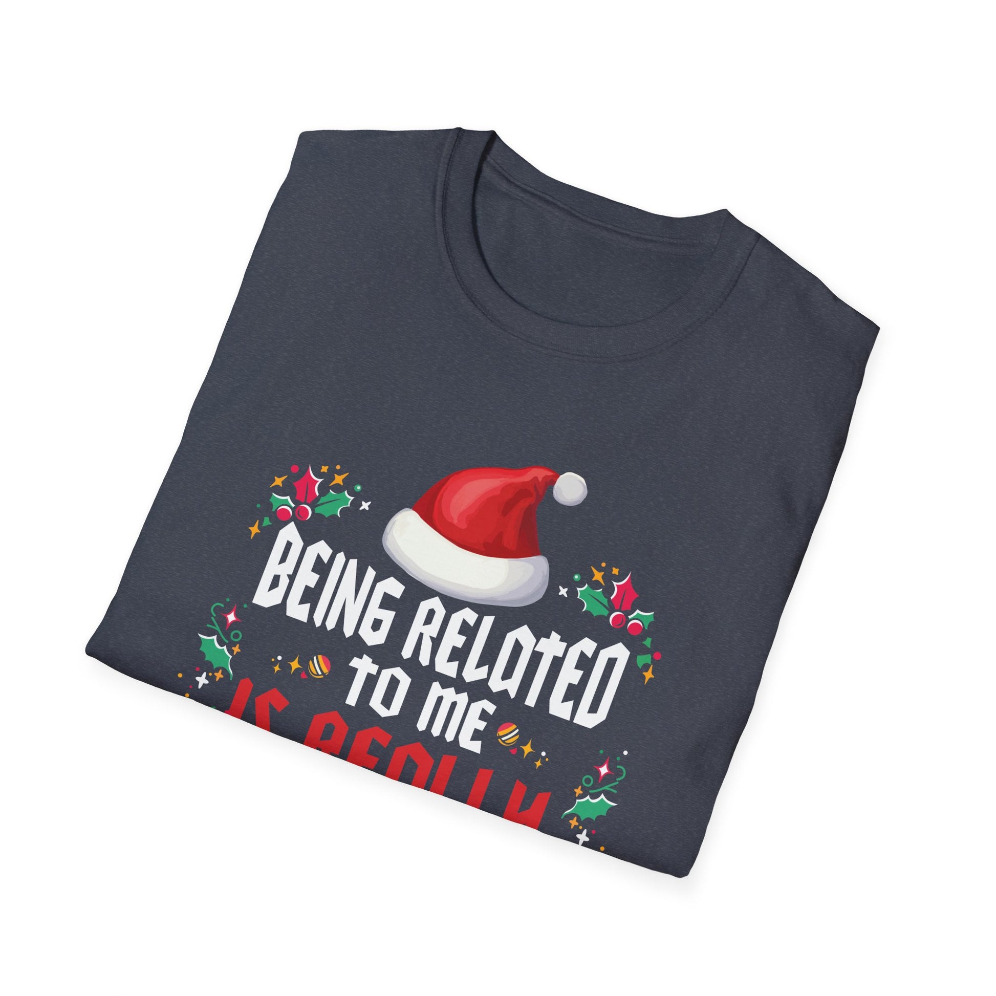 Being Related To Me Funny Christmas Family Xmas Pajamas T-Shirt