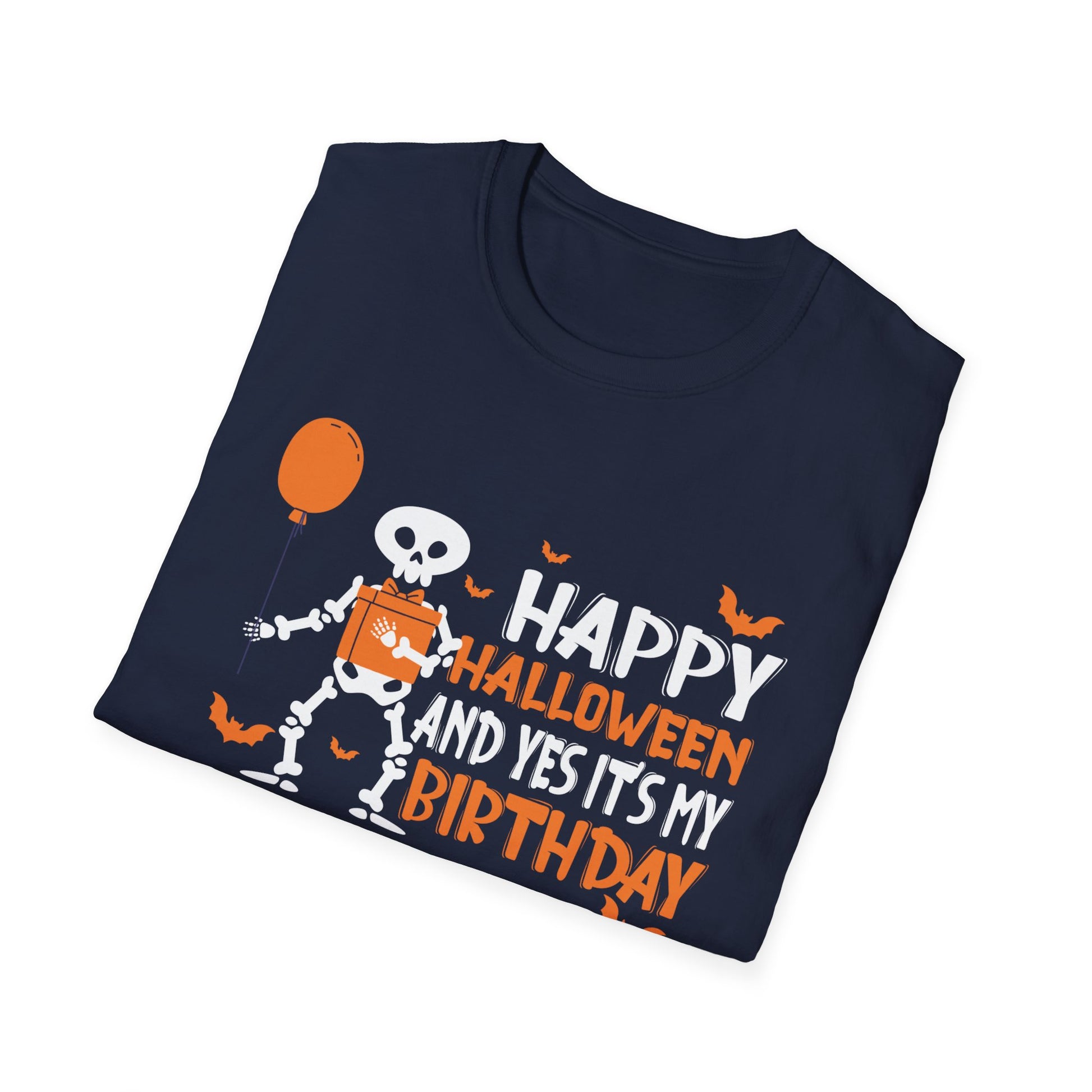 Happy Halloween And yes's my Birthday Skeleton Halloween Tee Unisex Softstyle T-Shirt