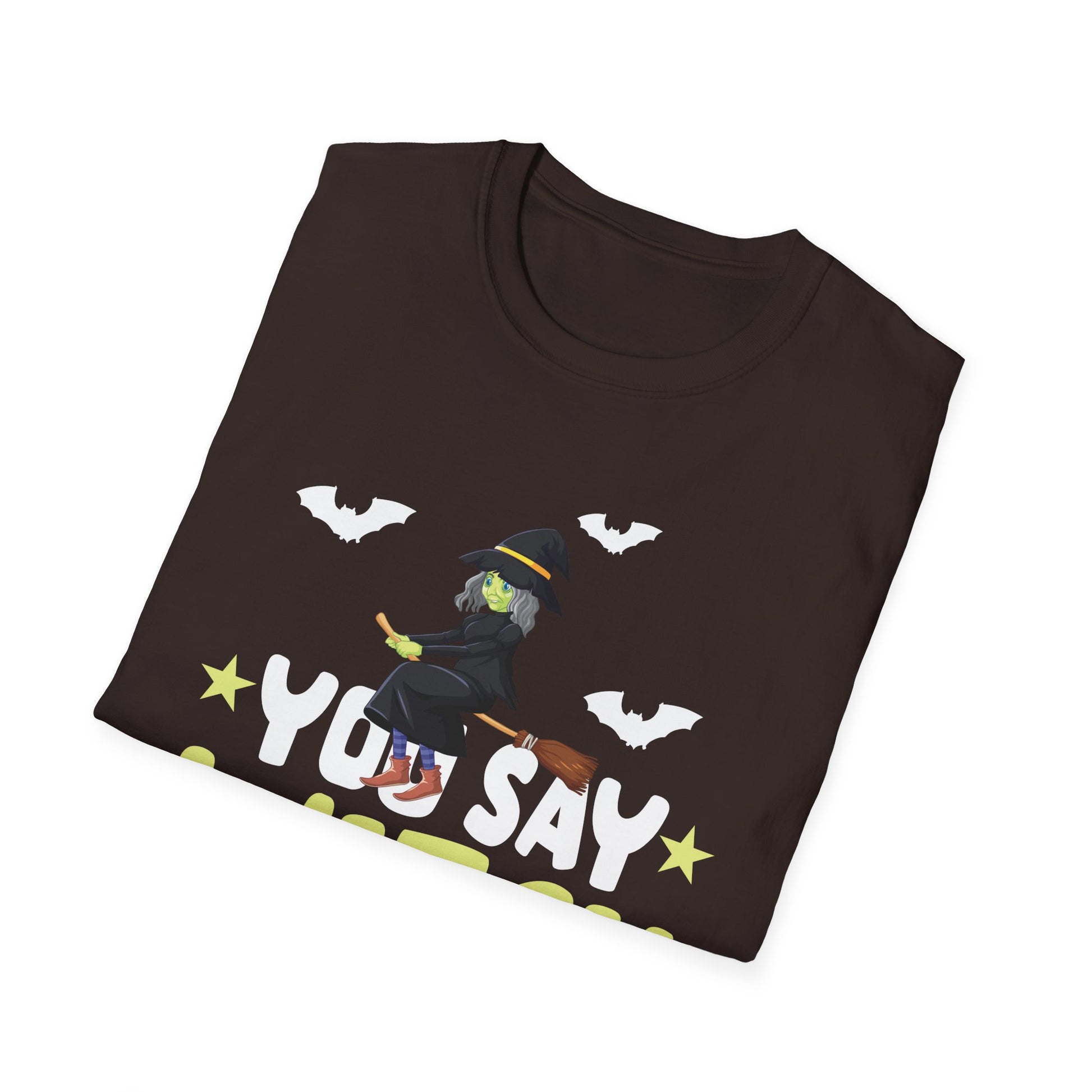 Witch T-Shirt — "You Say Witch Like It's a Bad Thing" Halloween Tee