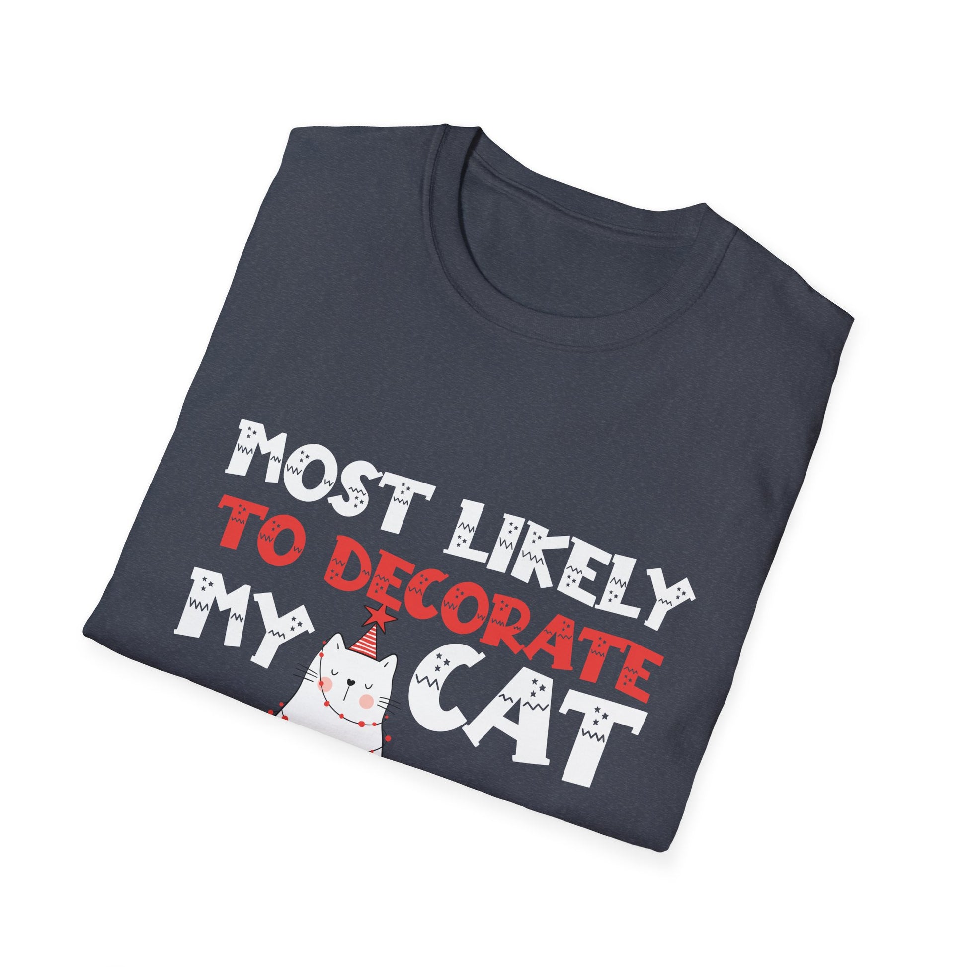 Most Likely To Decorate My Cat Family Matching Christmas T- T-Shirt