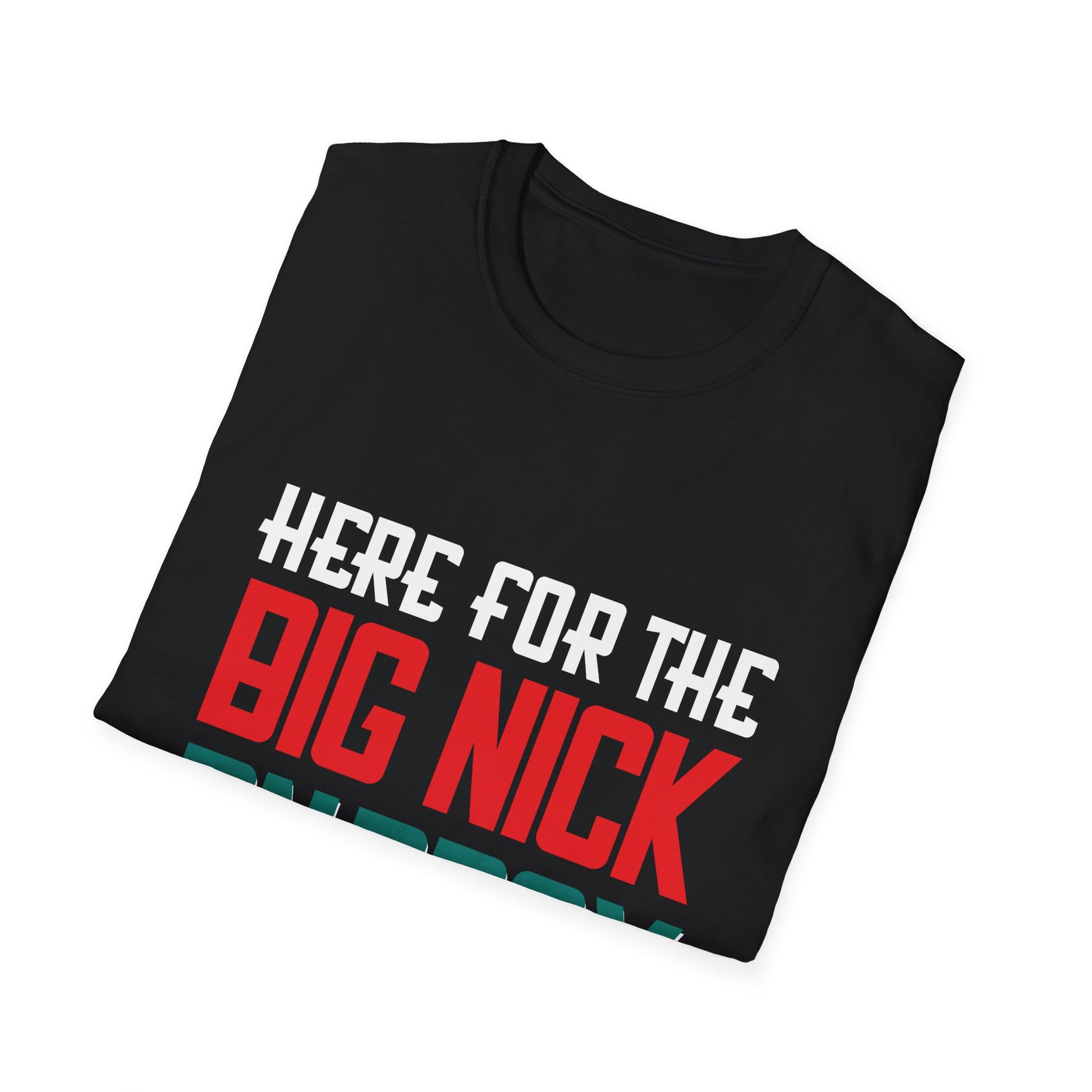 Big Nick Energy T-Shirt — Funny Statement Tee