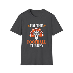 I'm the Football Turkey T-Shirt — Funny Thanksgiving Football Tee