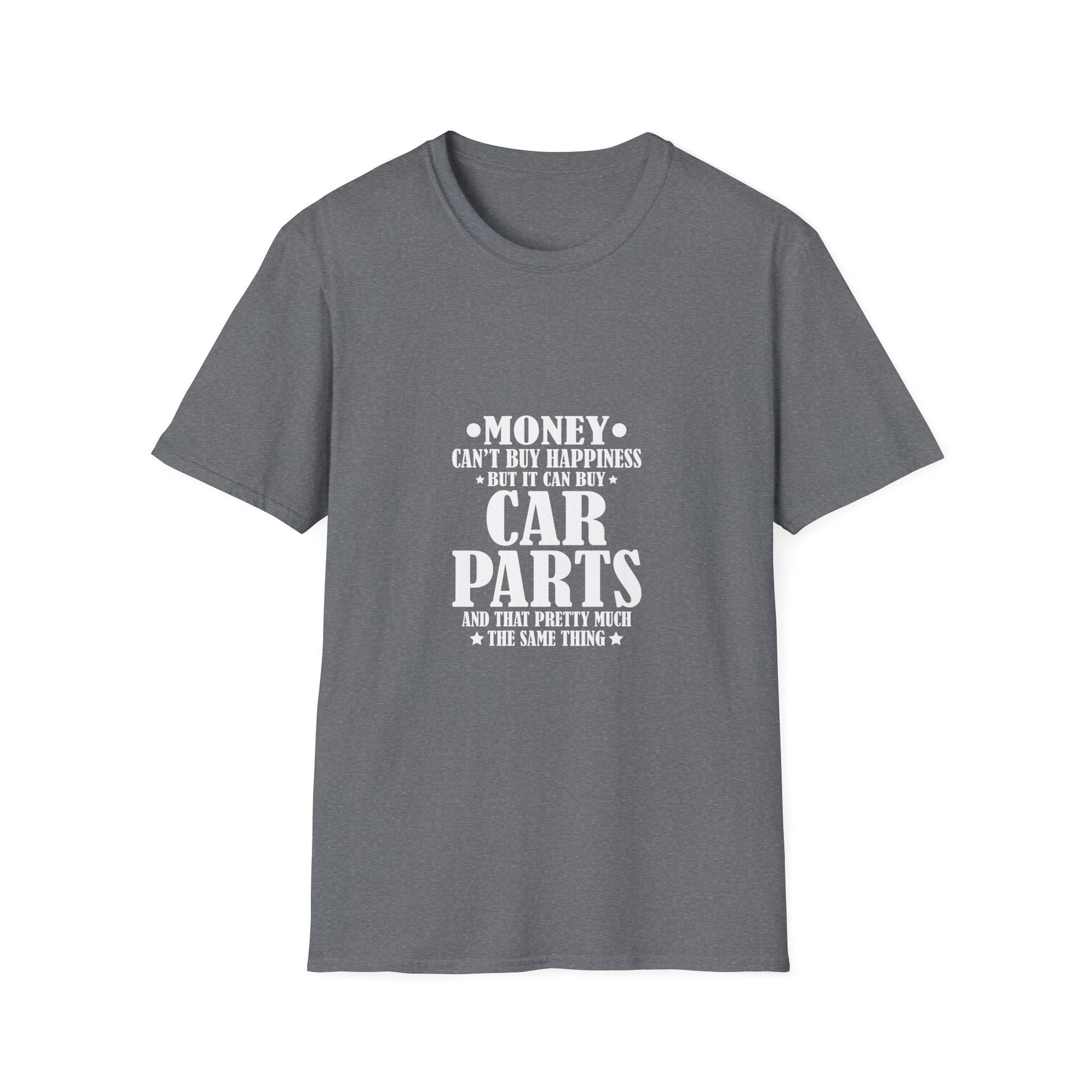 Money Cant Buy Happiness Car Parts Funny Auto Mechanic Men Unisex T-Shirt