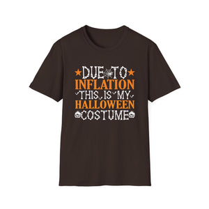 Due To Inflation This Is My Halloween Costume Men Halloween Tee  Unisex Softstyle T-Shirt