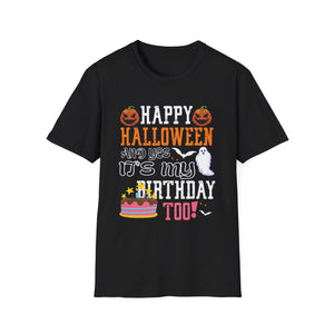 Happy Halloween And Yes It’s My Birthday Too T-Shirt — Halloween Birthday Tee