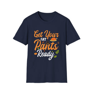 Get Your Fat Pants Ready T-Shirt