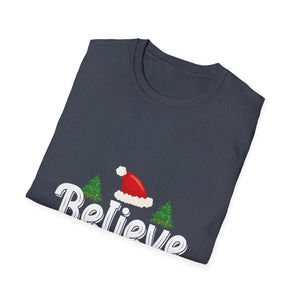 Believe Christmas Shirt Xmas Graphic  Christmas Vacation Unisex T-Shirt