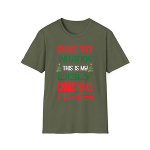 Due to Inflation This is My Ugly Sweater For Christmas Unisex T-Shirt