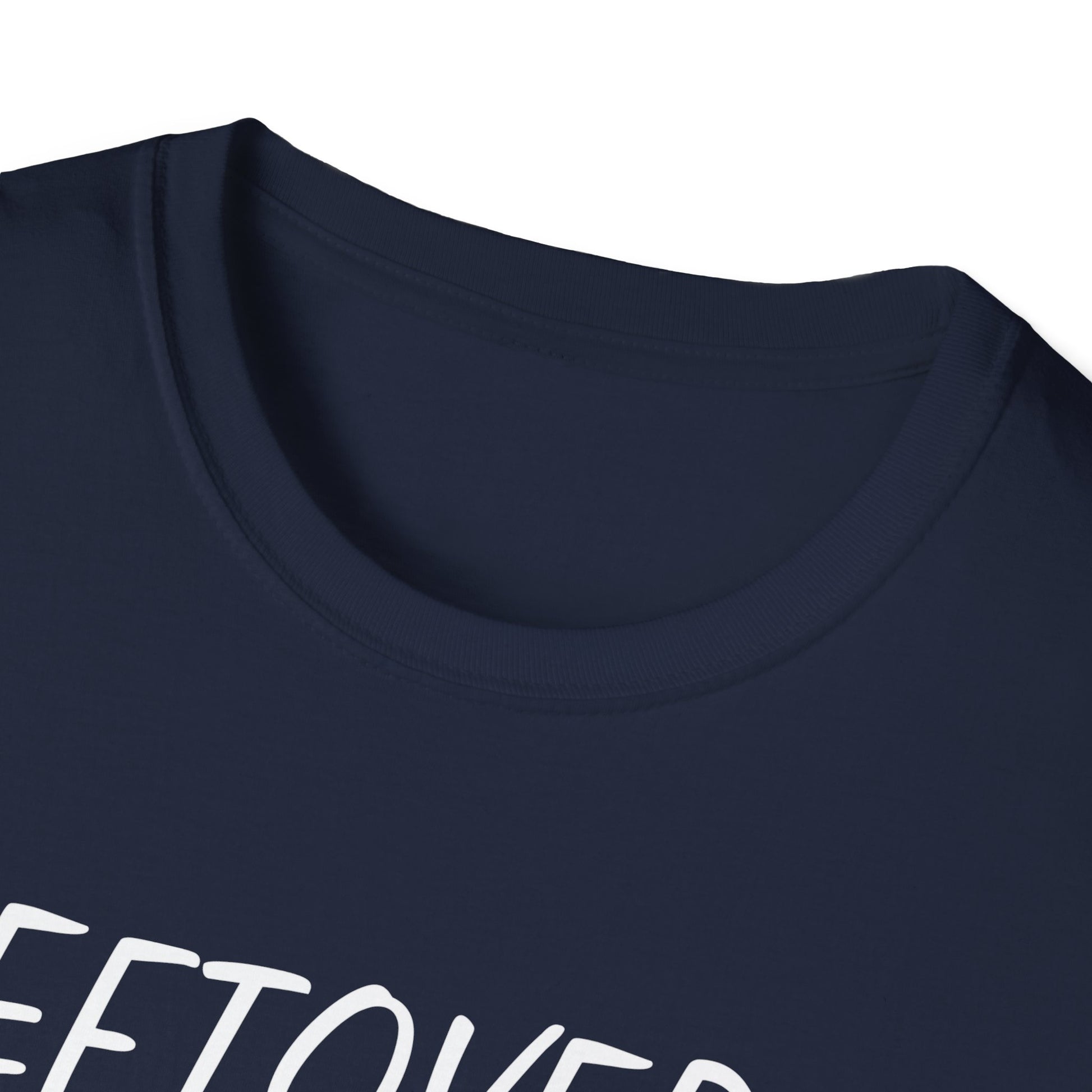 Thanksgiving T-Shirt — “Leftovers Are For Quitters” Funny Turkey Holiday Tee  Unisex T-Shirt