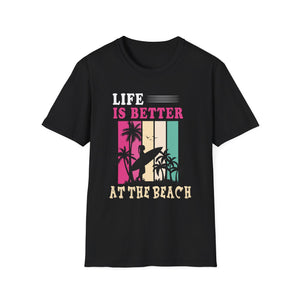 Life Is Better At The Beach T-Shirt