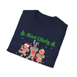 Most Likely To Bake Christmas Cookies Christmas Family Unisex Softstyle T-Shirt