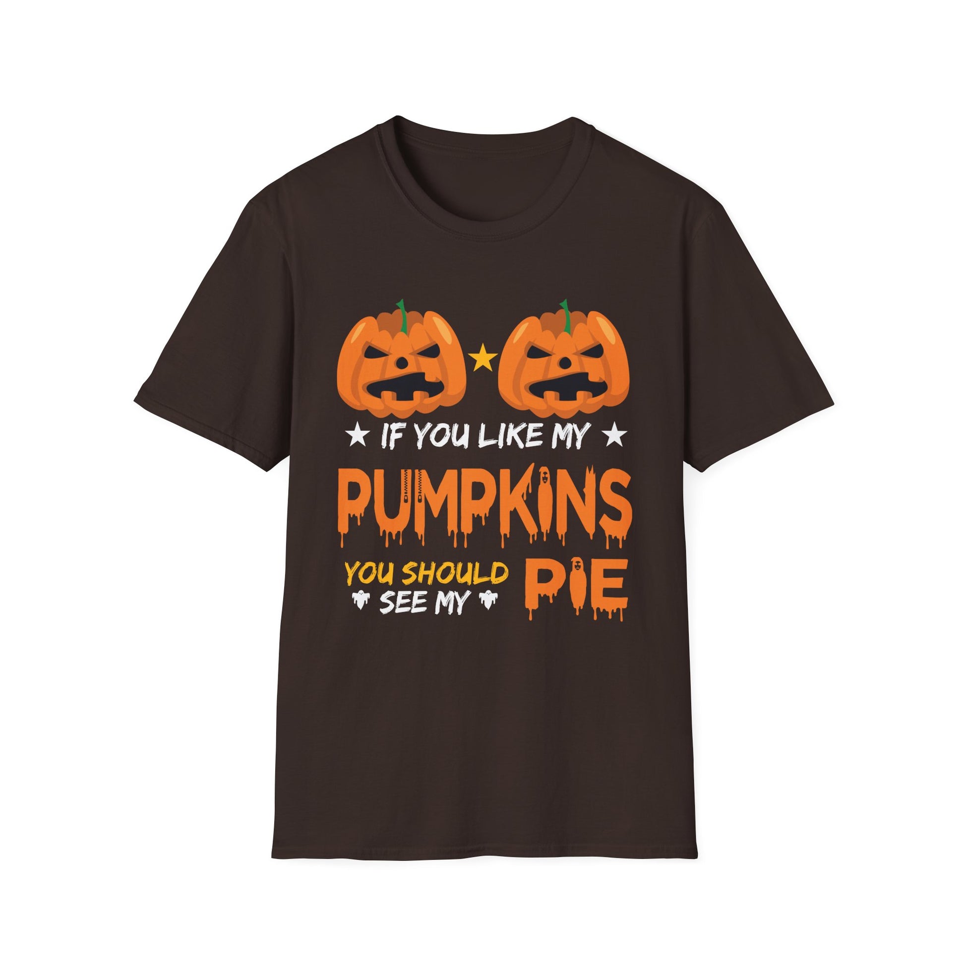 Pumpkin Pie Halloween T-Shirt — "If You Like My Pumpkins You Should See My Pie"