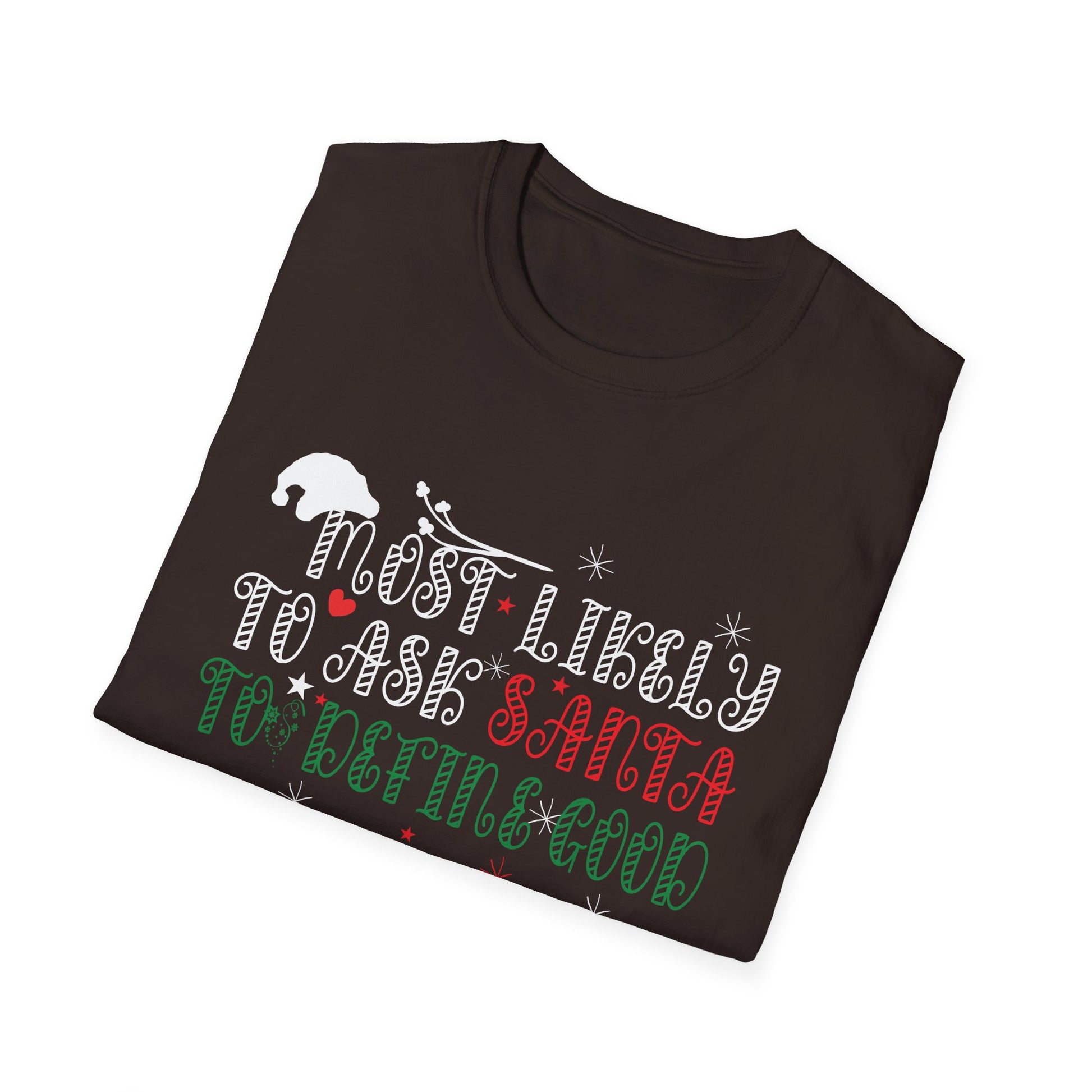 Most Likely To Ask Santa To Define Good Christmas Matching T-Shirt