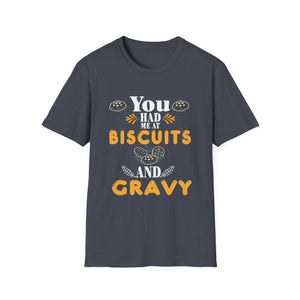 You Had Me at Biscuits and Gravy T-Shirt | Fun Foodie Tee for Food Lovers