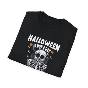 Halloween Is Not A Day It's A Lifestyle T-Shirt — Skeleton Halloween Tee