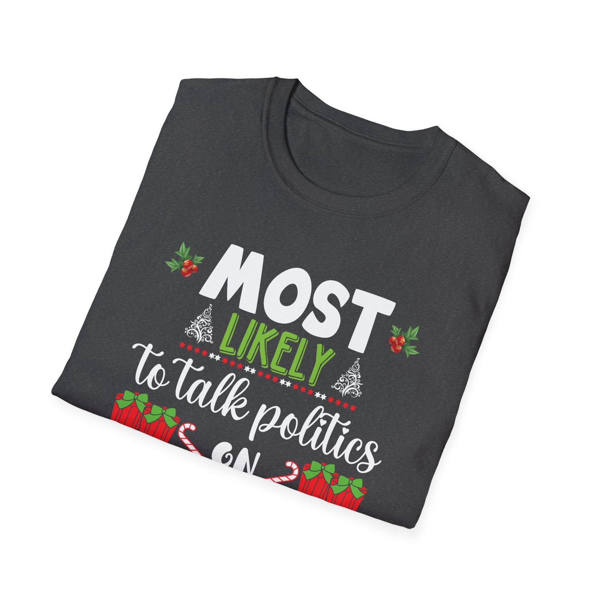 Most Likely TO SING THE CHRISTMAS SONGS Matching Christmas Unisex Softstyle T-Shirt