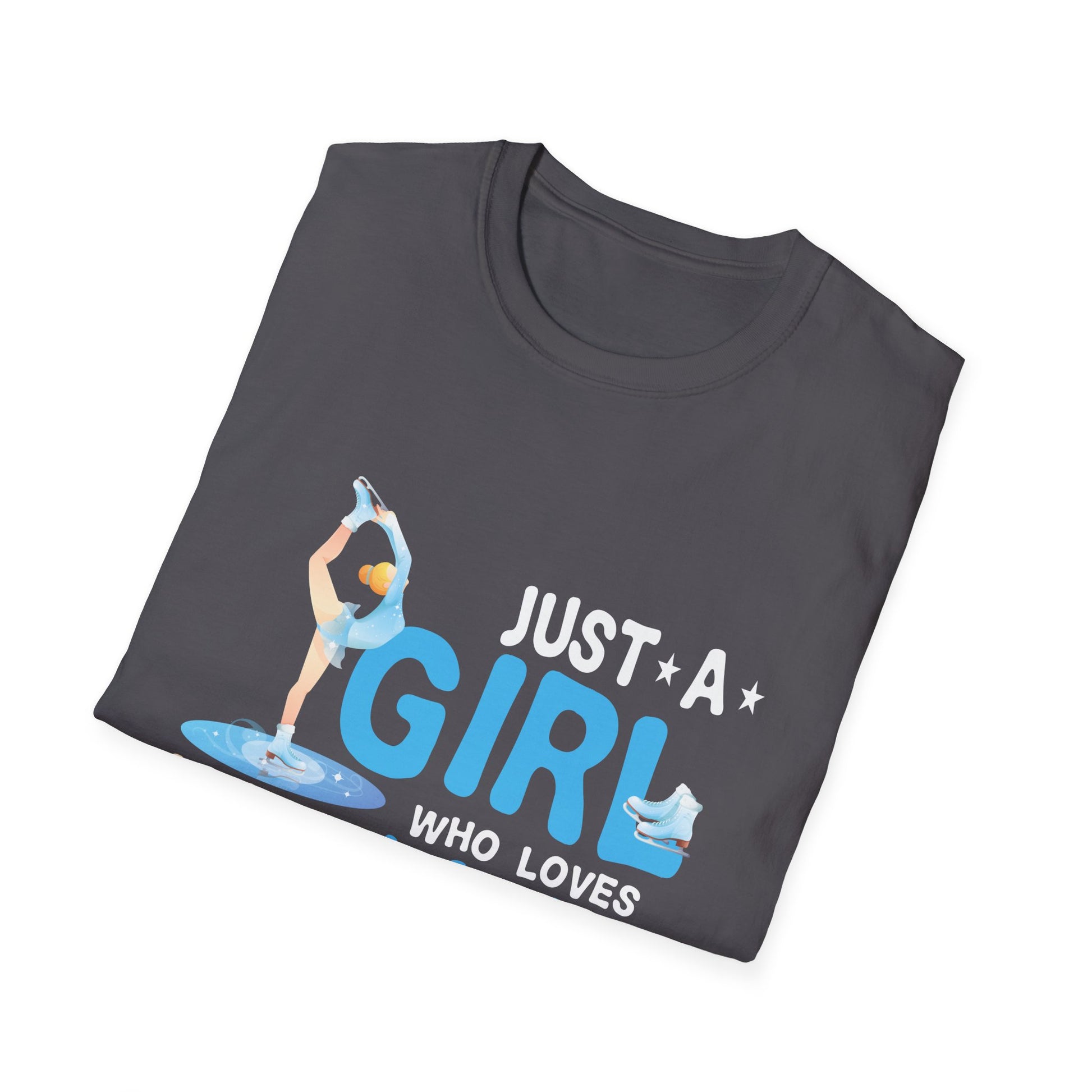 Just A Girl Who Loves Ice Skating Figure Skate Skater Unisex T-Shirt