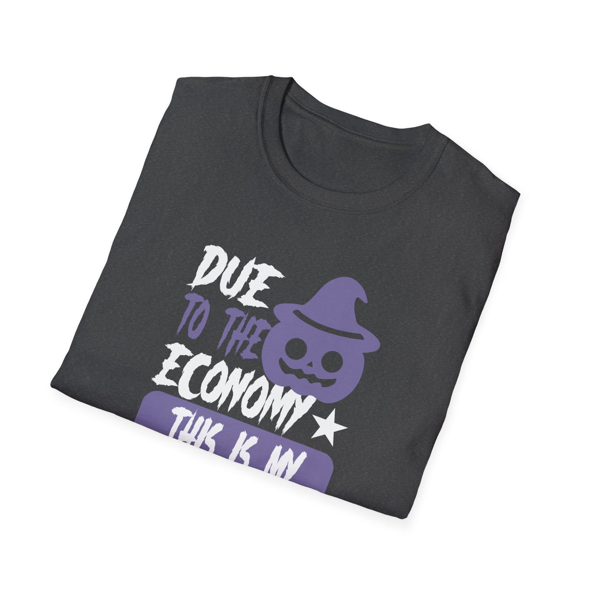 Due To The Economy This Is My Halloween Costume Halloween Tee