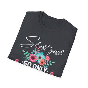 Funny Short Girl Art For Women Mom Short People Short Girl Unisex T-Shirt