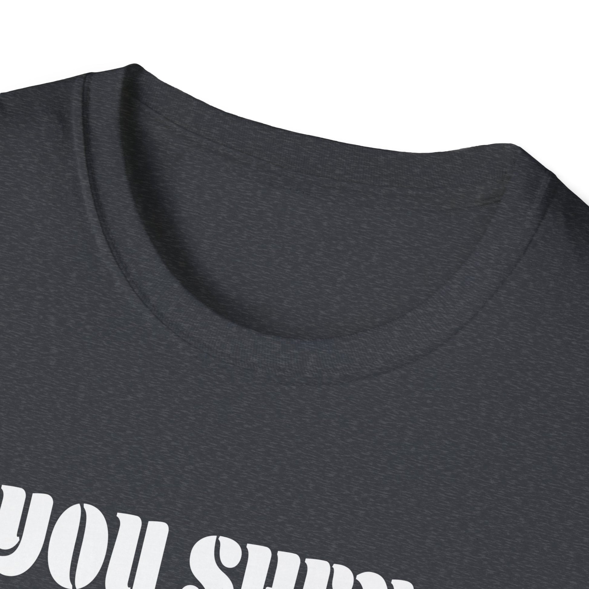 If You Shenan Once You'll Shenanigan Unisex T-Shirt