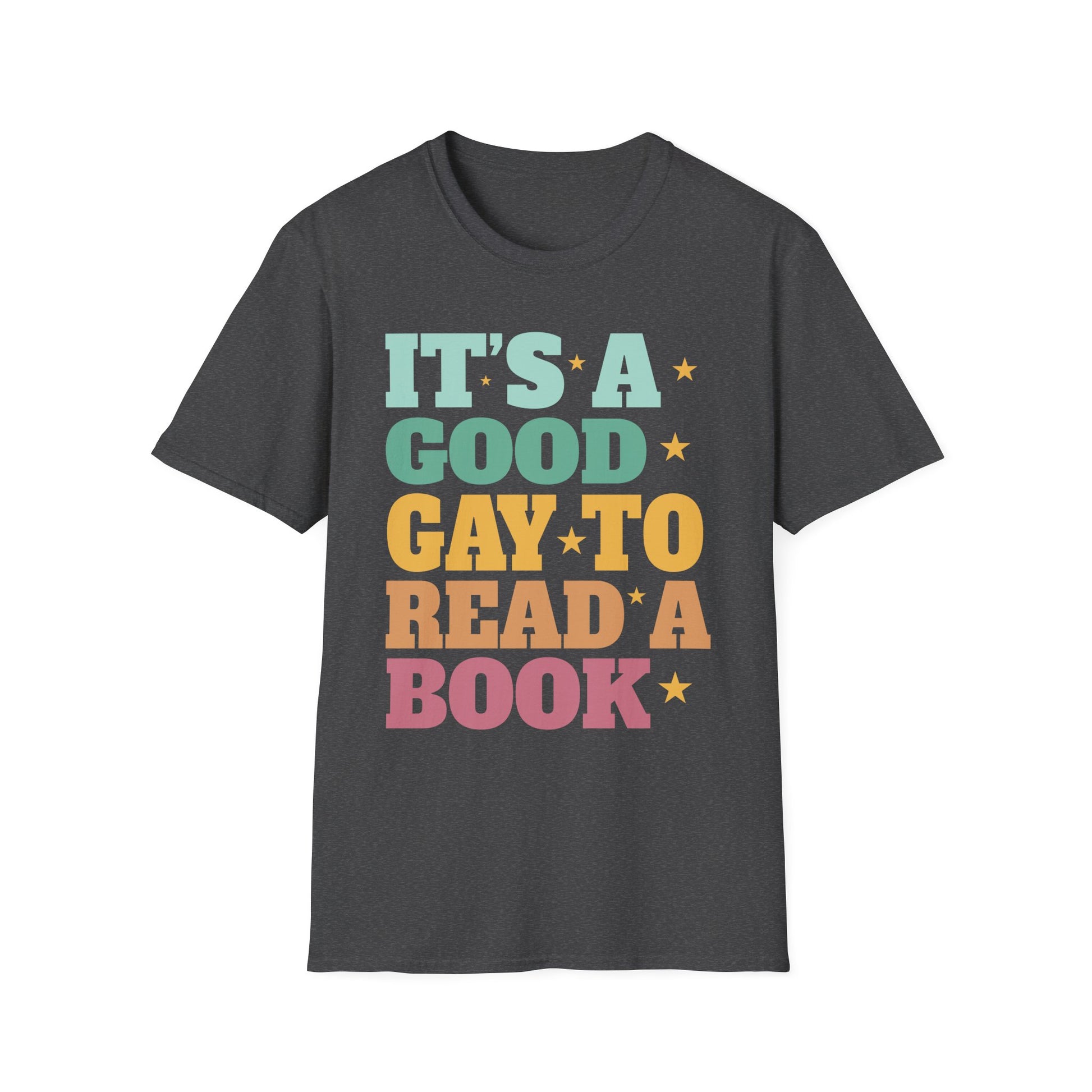 It's A Good Day To Read A Book Unisex T-Shirt