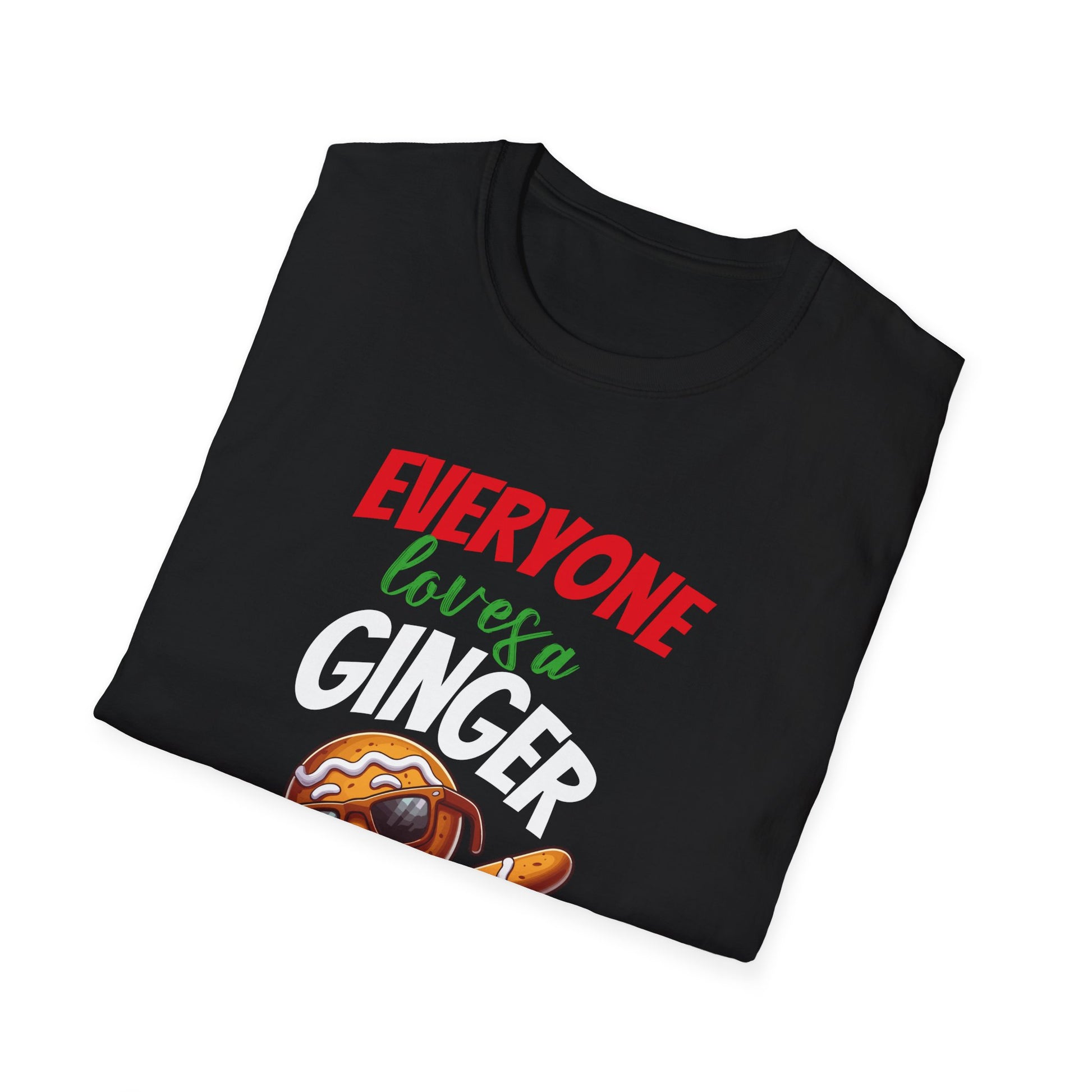 Christmas Gingerbread Everyone Loves A Ginger Unisex T-Shirt