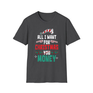 All I Want For Christmas Is Money Christmas 2022 Unisex T-Shirt