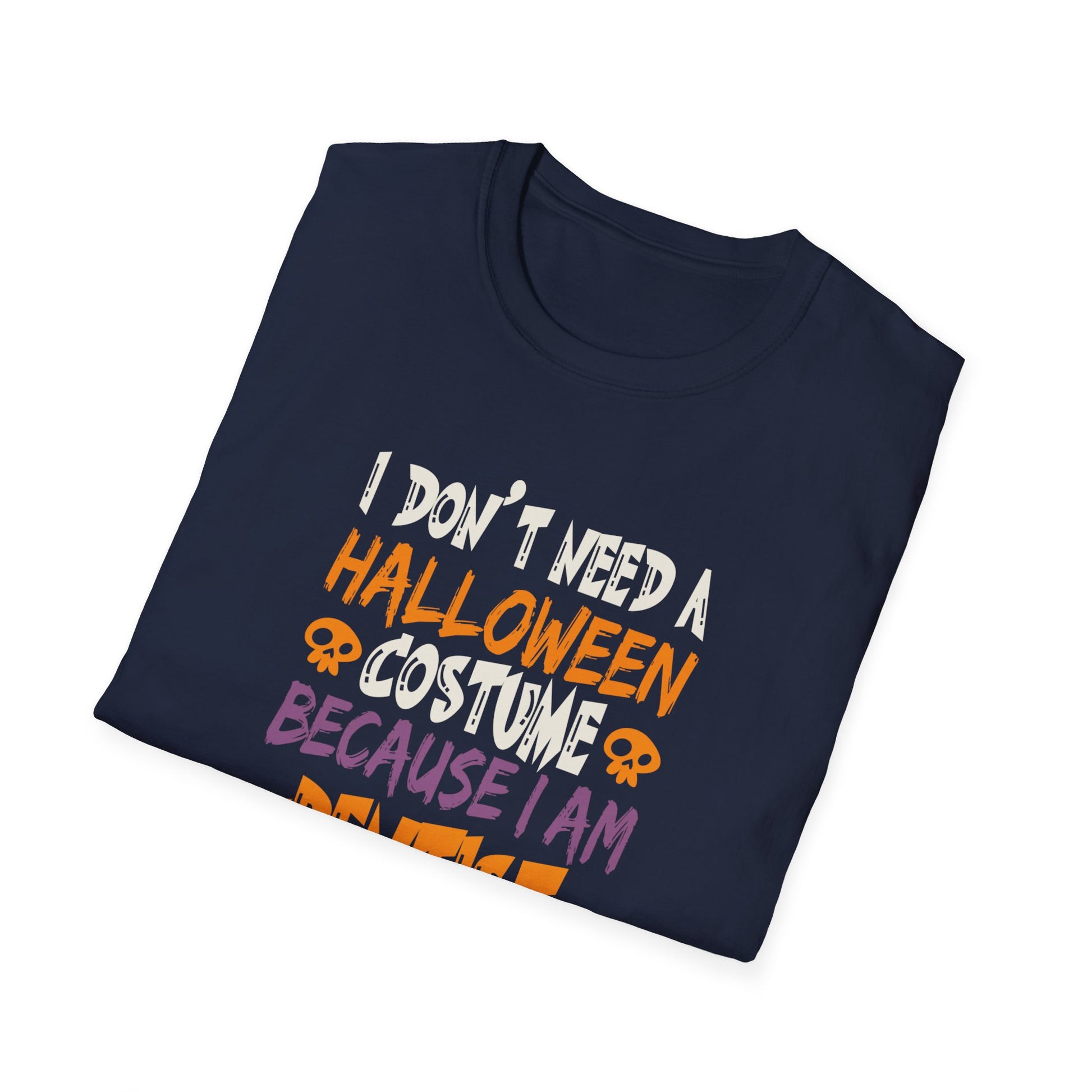 Halloween Dental T-Shirt - "I Don't Need a Halloween Costume Because I Am a Dental Hygienist"