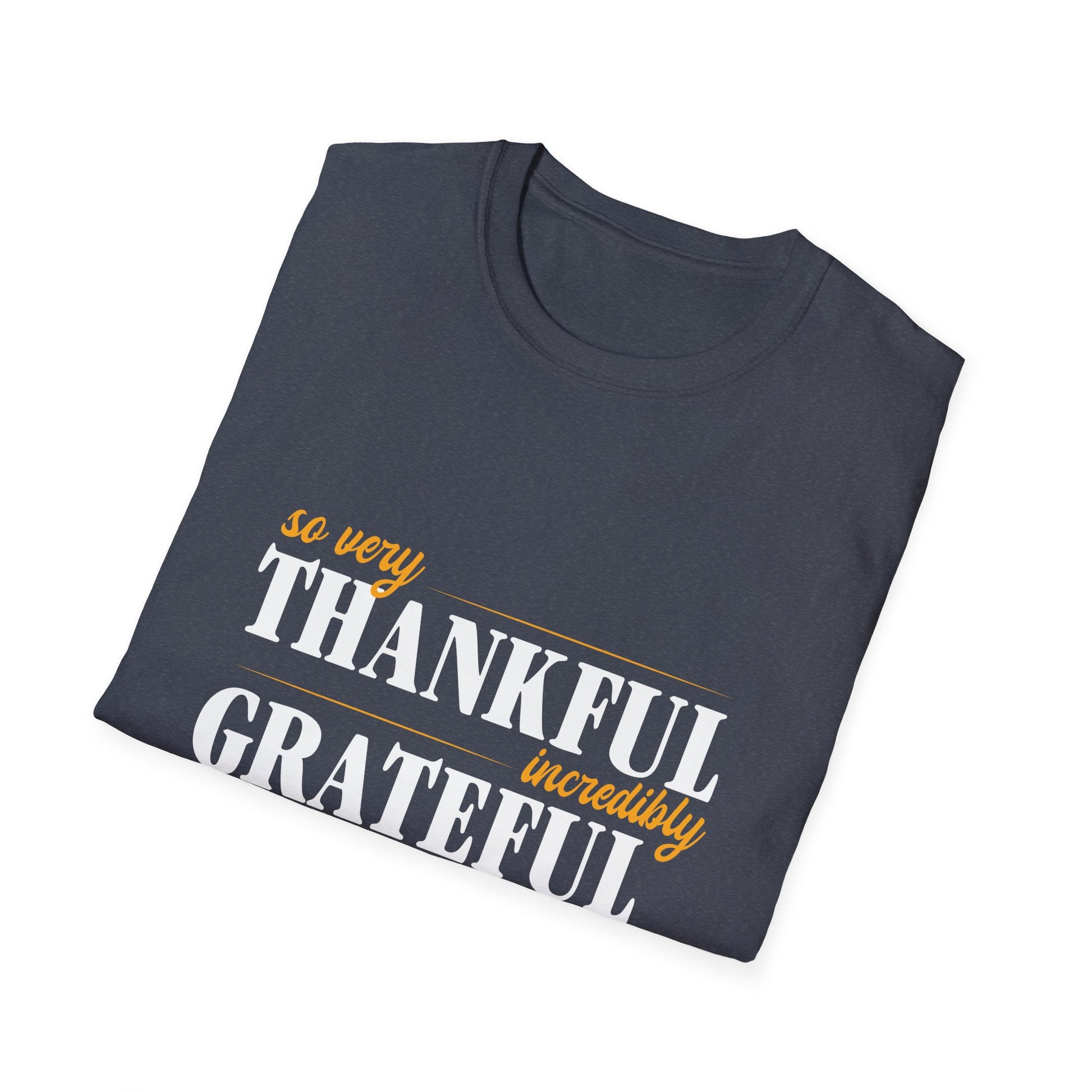 Thankful Grateful Blessed Unisex T-Shirt