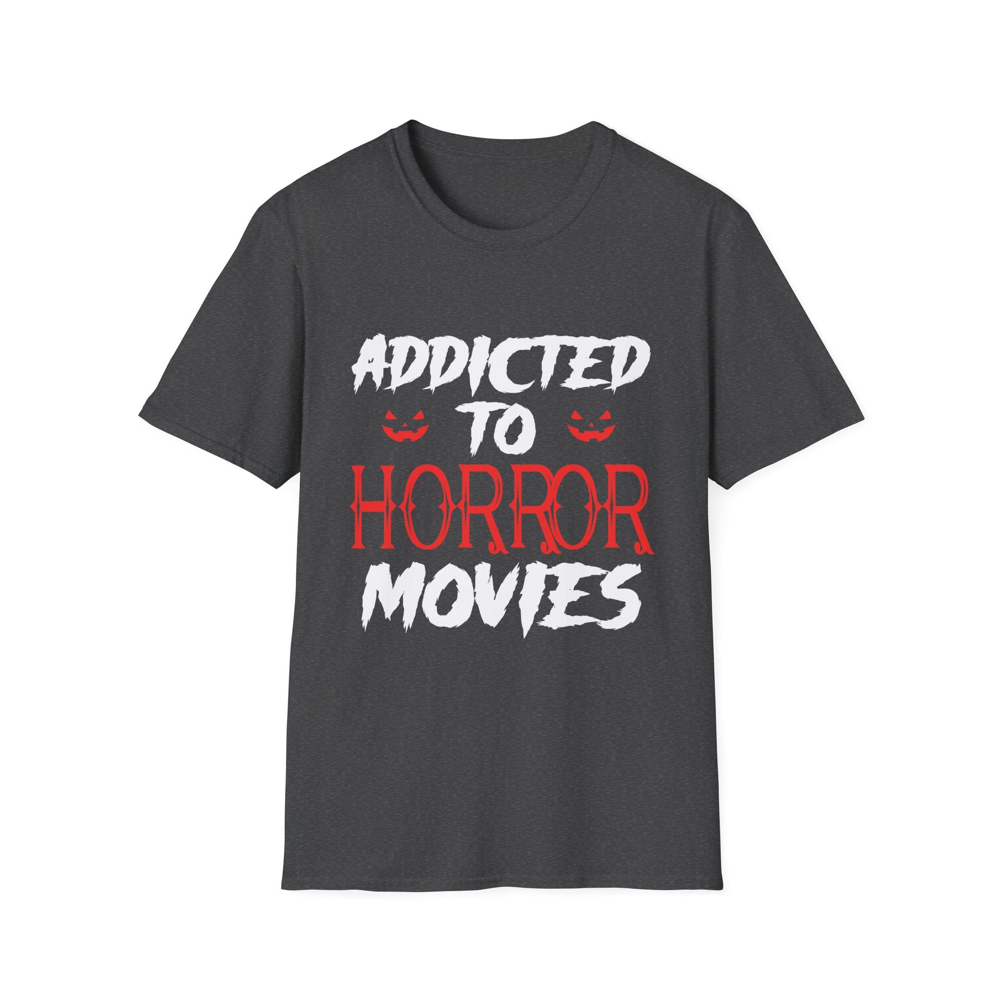 Addicted to Horror Movies T-Shirt