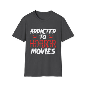 Addicted to Horror Movies T-Shirt