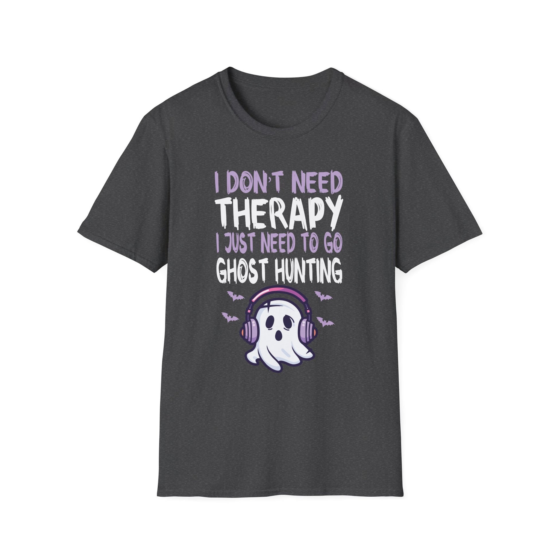 Ghost Hunting T-Shirt — “I Don't Need Therapy I Just Need To Go Ghost Hunting” Paranormal Tee