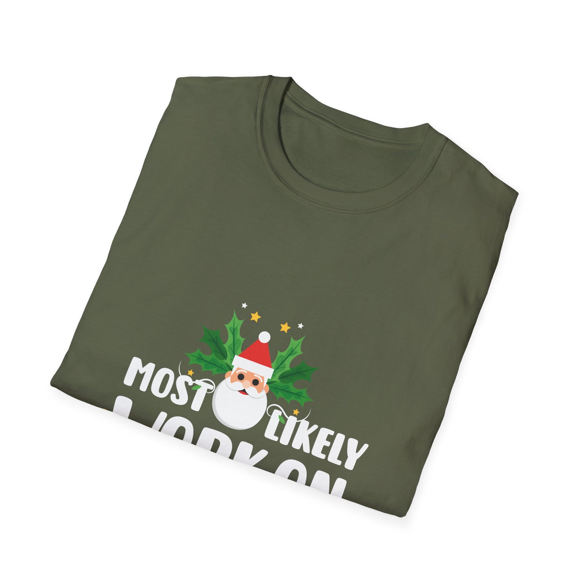 Christmas Workaholic T-Shirt — "Most Likely Work On Christmas" Holiday Tee