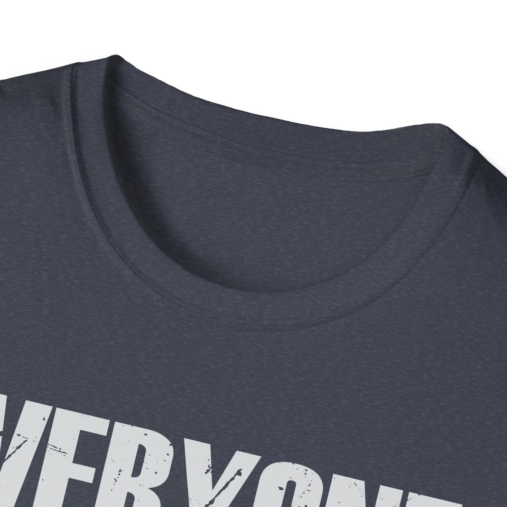 Everyone You Meet Is Fighting A Battle Know Nothing About Unisex T-Shirt