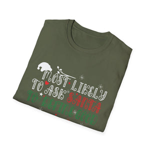 Most Likely To Ask Santa To Define Good Christmas Matching T-Shirt