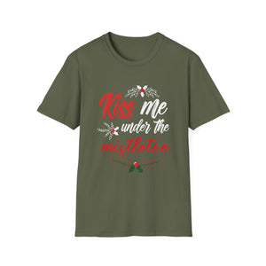 Kiss Me Under The Mistletoe Funny Sexy Christmas Unisex T-Shirt