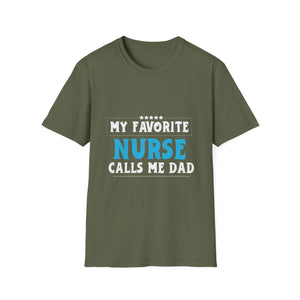 My Favorite Nurse Calls Me Dad T-Shirt