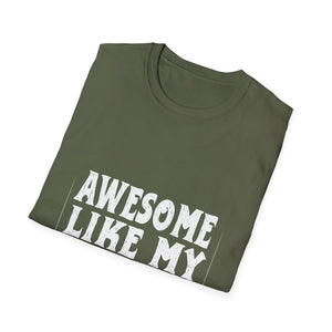 Awesome Like My Daughter Tee — Funny Family T-Shirt for Proud Parents