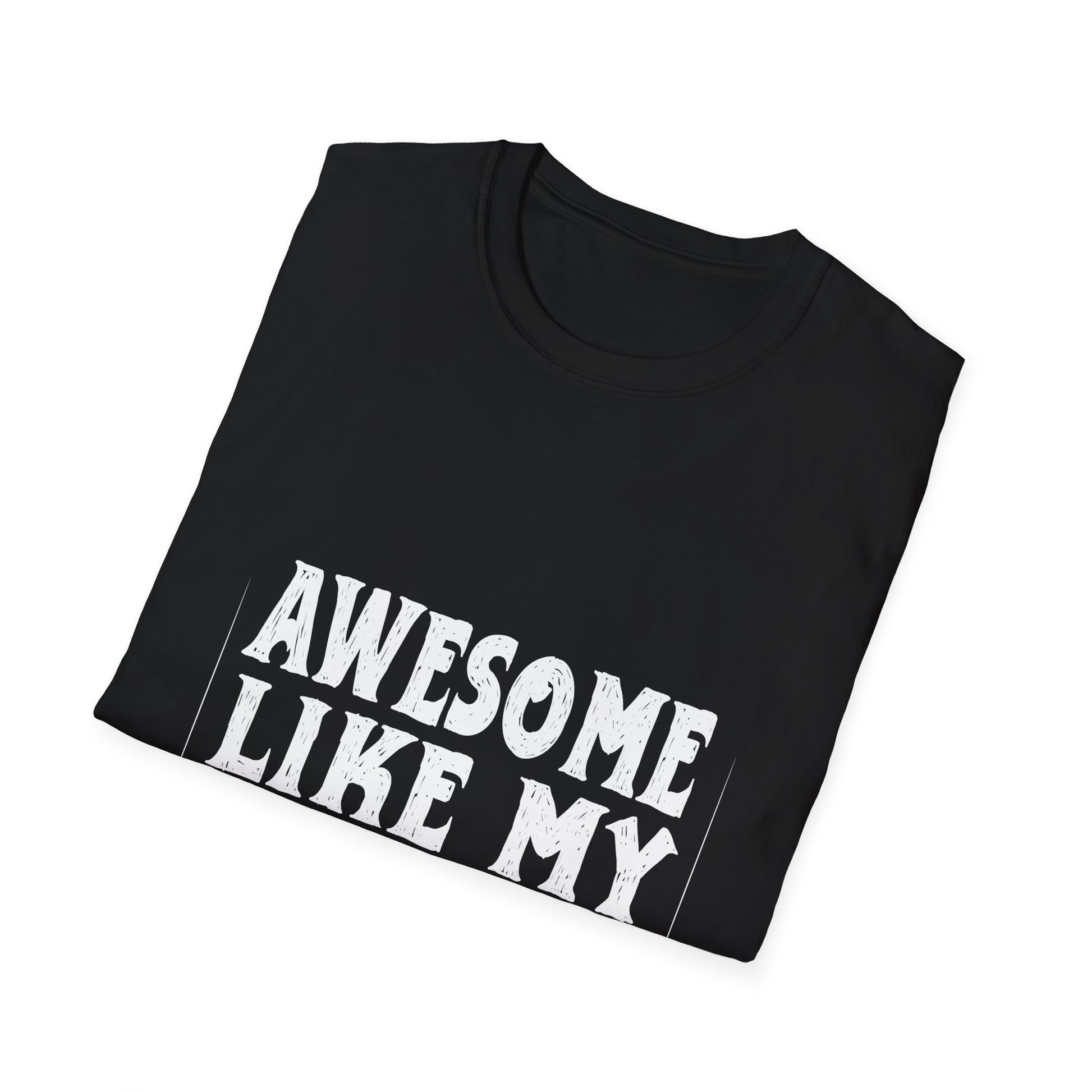 Awesome Like My Daughter Tee — Funny Family T-Shirt for Proud Parents